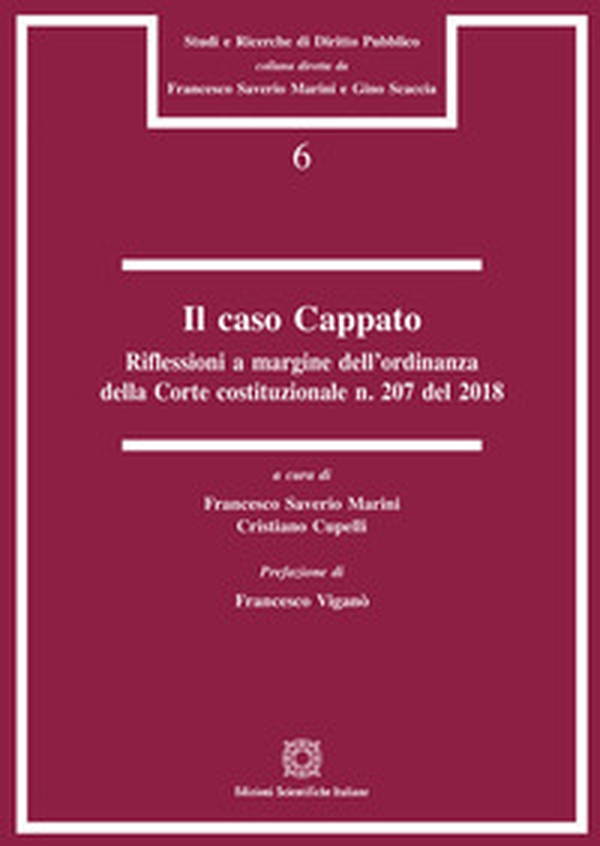 Il Caso Cappato. Riflessioni a margine dell'ordinanza della Corte costituzionale n. 207 del 2018 - Librerie.coop Il Caso Cappato. Riflessioni a margine dell'ordinanza della Corte costituzionale n. 207 del 2018 - Librerie.coop