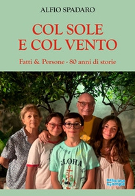 Col sole e col vento. Fatti & persone - 80 anni di storie - Librerie.coop