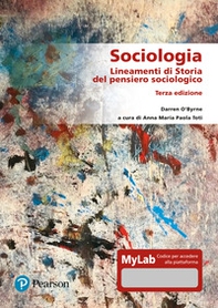 Sociologia. Lineamenti di storia del pensiero sociologico. Ediz. Mylab - Librerie.coop