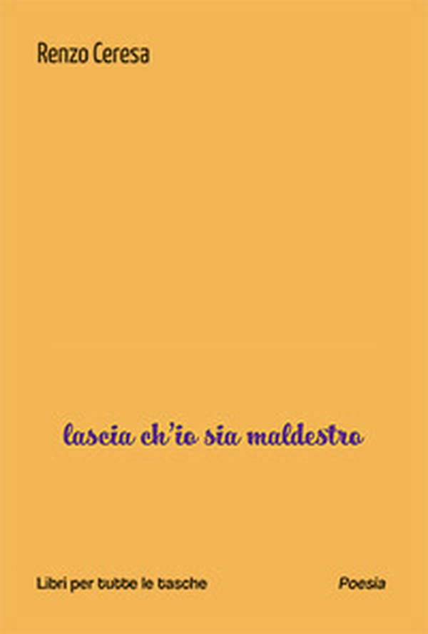Lascia ch'io sia maldestro - Librerie.coop Lascia ch'io sia maldestro - Librerie.coop