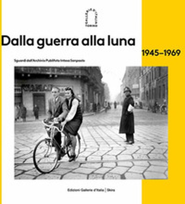 Dalla guerra alla luna 1945-1969 - Librerie.coop Dalla guerra alla luna 1945-1969 - Librerie.coop