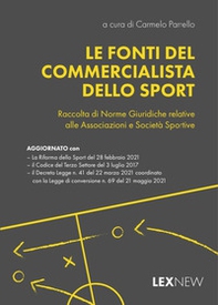 Le fonti del commercialista dello sport. Raccolta di norme giuridiche relative alle associazioni e società sportive - Librerie.coop