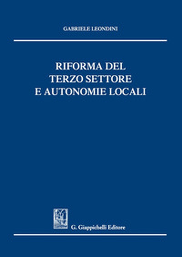 Riforma del terzo settore e autonomie locali - Librerie.coop Riforma del terzo settore e autonomie locali - Librerie.coop