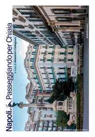Napoli. Passeggiando per Chiaia - Librerie.coop