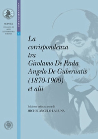 La corrispondenza tra Girolamo De Rada, Angelo De Gubernatis (1870-1900) et alii - Librerie.coop