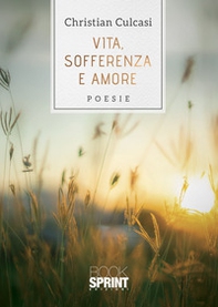 Vita, sofferenza e amore - Librerie.coop