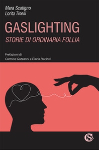 Gaslighting. Storie di ordinaria follia - Librerie.coop