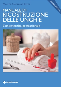 Manuale di ricostruzione delle unghie - II ed. - Librerie.coop