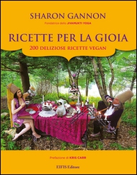 Ricette per la gioia. 200 deliziose ricette vegan - Librerie.coop Ricette per la gioia. 200 deliziose ricette vegan - Librerie.coop