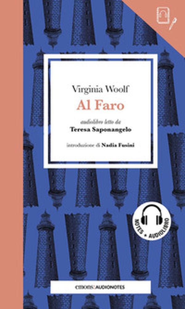 Al faro letto da Teresa Saponangelo. Quaderno - Librerie.coop Al faro letto da Teresa Saponangelo. Quaderno - Librerie.coop