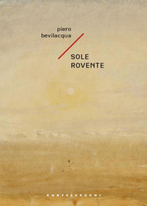 Sole rovente - Librerie.coop Sole rovente - Librerie.coop