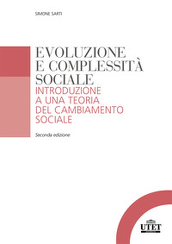 Evoluzione e complessità sociale. Introduzione a una teoria del cambiamento sociale - Librerie.coop Evoluzione e complessità sociale. Introduzione a una teoria del cambiamento sociale - Librerie.coop