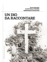 Un Dio da raccontare - Librerie.coop Un Dio da raccontare - Librerie.coop