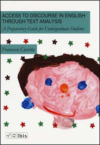 Access to discourse in English through text analysis. A preparatory guide for undergraduate students - Librerie.coop