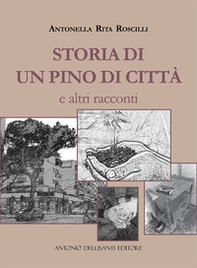 Storia di un pino di città e altri racconti. Ediz. italiana e portoghese - Librerie.coop