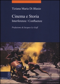 Cinema e storia. Interferenze/confluenze - Librerie.coop
