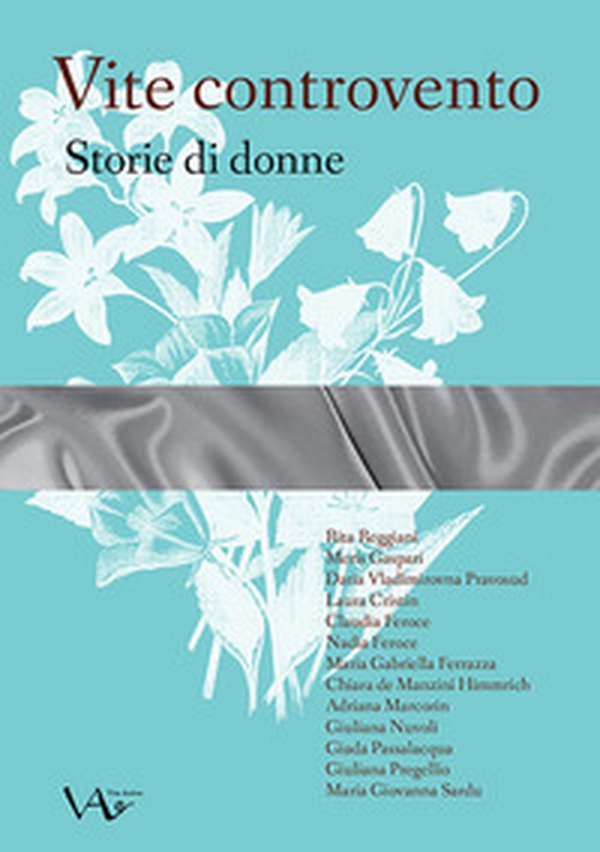 Vite controvento. Storie di donne - Librerie.coop Vite controvento. Storie di donne - Librerie.coop