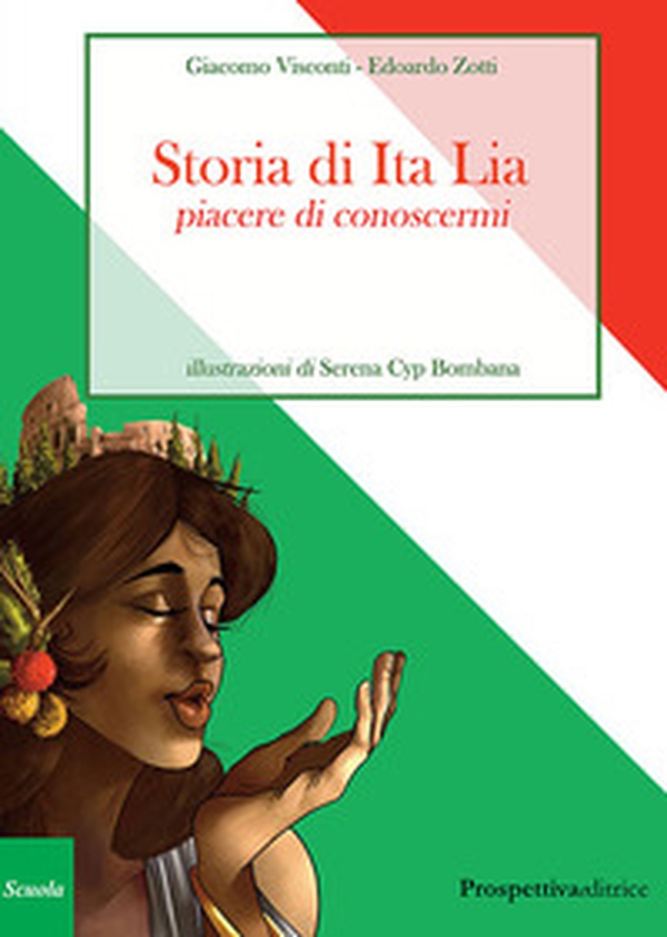 Storia di Ita Lia. Piacere di conoscermi - Librerie.coop Storia di Ita Lia. Piacere di conoscermi - Librerie.coop