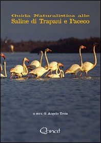 Guida naturalistica alle Saline di Trapani e Paceco - Librerie.coop Guida naturalistica alle Saline di Trapani e Paceco - Librerie.coop
