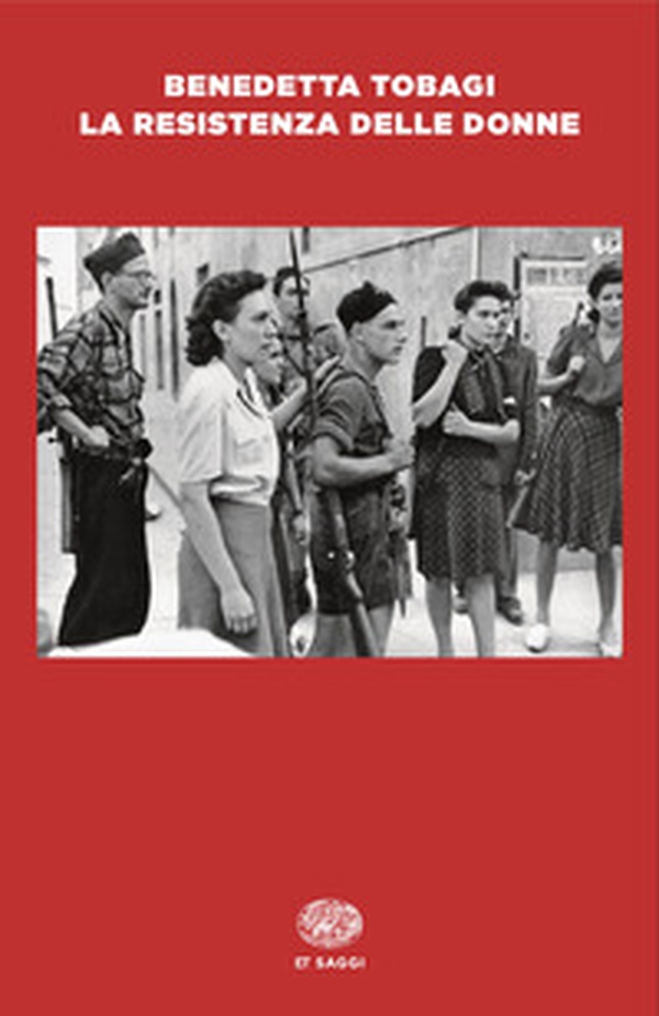 La Resistenza delle donne - Librerie.coop La Resistenza delle donne - Librerie.coop