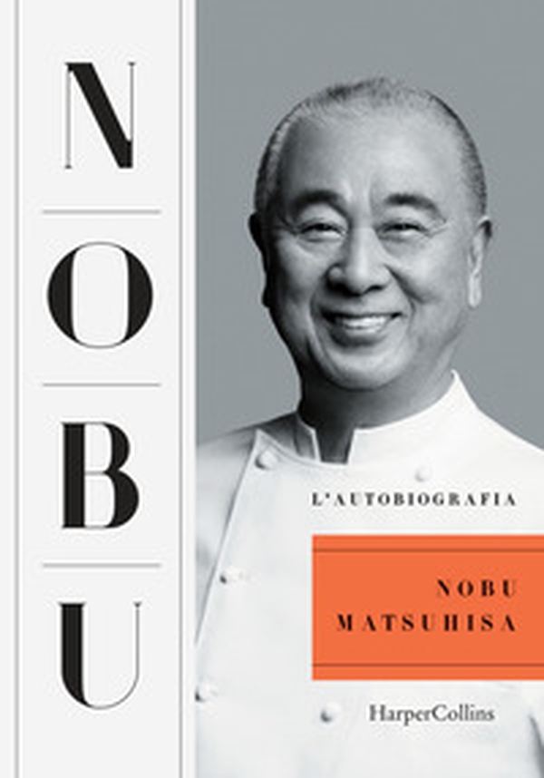 Nobu. L'autobiografia - Librerie.coop Nobu. L'autobiografia - Librerie.coop