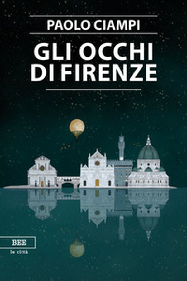 Gli occhi di Firenze - Librerie.coop Gli occhi di Firenze - Librerie.coop