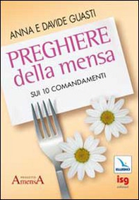 Preghiere della mensa sui 10 comandamenti - Librerie.coop