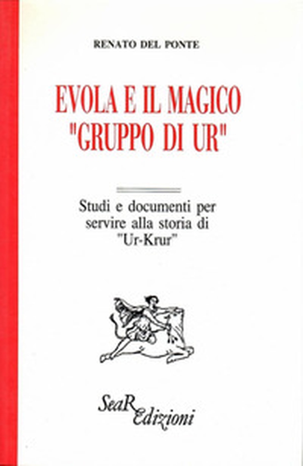 Evola e il magico «Gruppo di Ur». Studi e documenti per servire alla storia di «Ur-Krur» - Librerie.coop Evola e il magico «Gruppo di Ur». Studi e documenti per servire alla storia di «Ur-Krur» - Librerie.coop