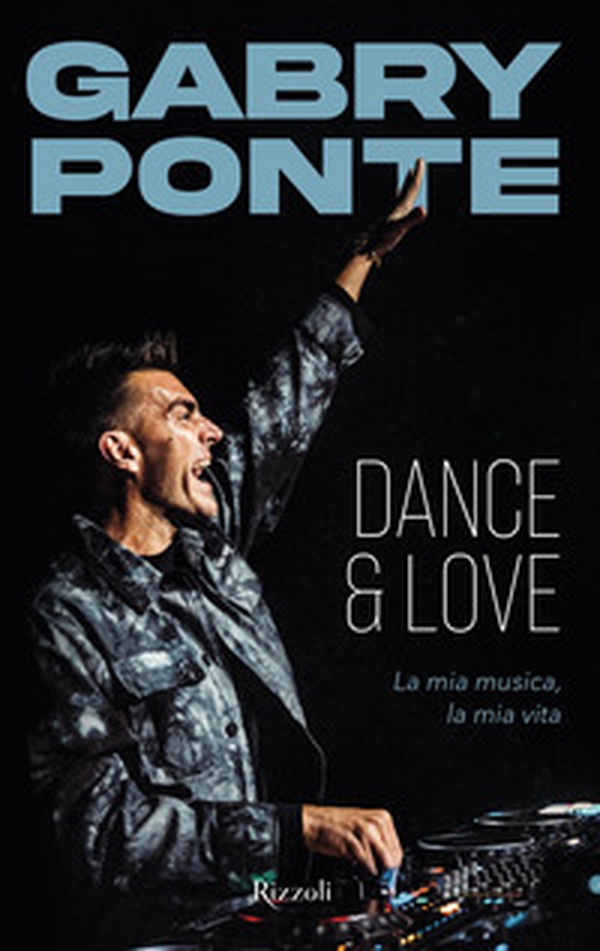 Dance & love. La mia musica, la mia vita - Librerie.coop Dance & love. La mia musica, la mia vita - Librerie.coop