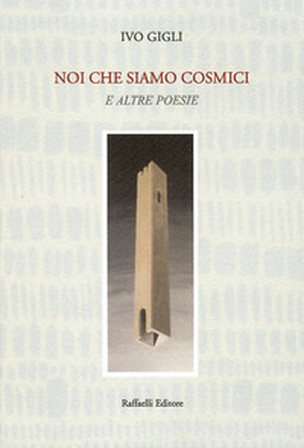 Noi che siamo cosmici e altre poesie - Librerie.coop
