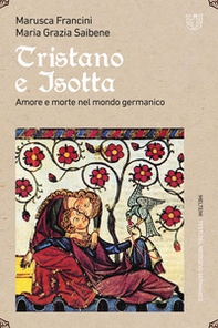 Tristano e Isotta. Amore e morte nel mondo germanico - Librerie.coop Tristano e Isotta. Amore e morte nel mondo germanico - Librerie.coop