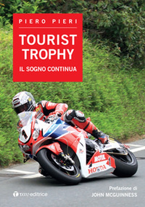 Tourist Trophy. Il sogno continua - Librerie.coop Tourist Trophy. Il sogno continua - Librerie.coop