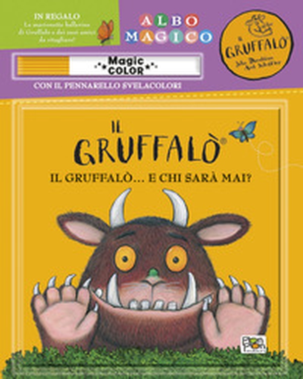 Un Gruffalò... Chi sarà mai? Il Gruffalò. Albo magico - Librerie.coop Un Gruffalò... Chi sarà mai? Il Gruffalò. Albo magico - Librerie.coop