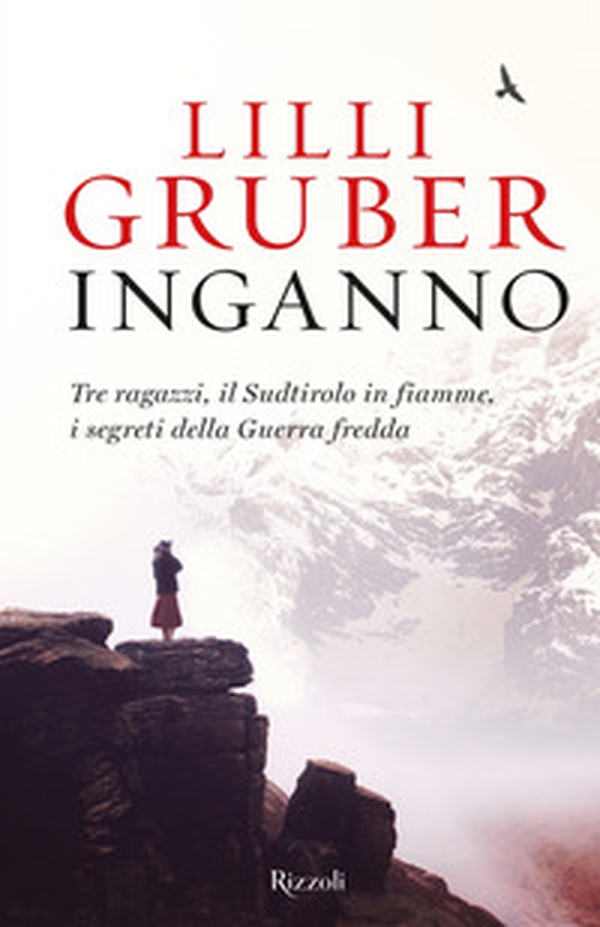 Inganno. Tre ragazzi, il Sudtirolo in fiamme, i segreti della Guerra fredda - Librerie.coop Inganno. Tre ragazzi, il Sudtirolo in fiamme, i segreti della Guerra fredda - Librerie.coop