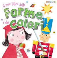 Il mio libro delle forme e dei colori - Librerie.coop Il mio libro delle forme e dei colori - Librerie.coop