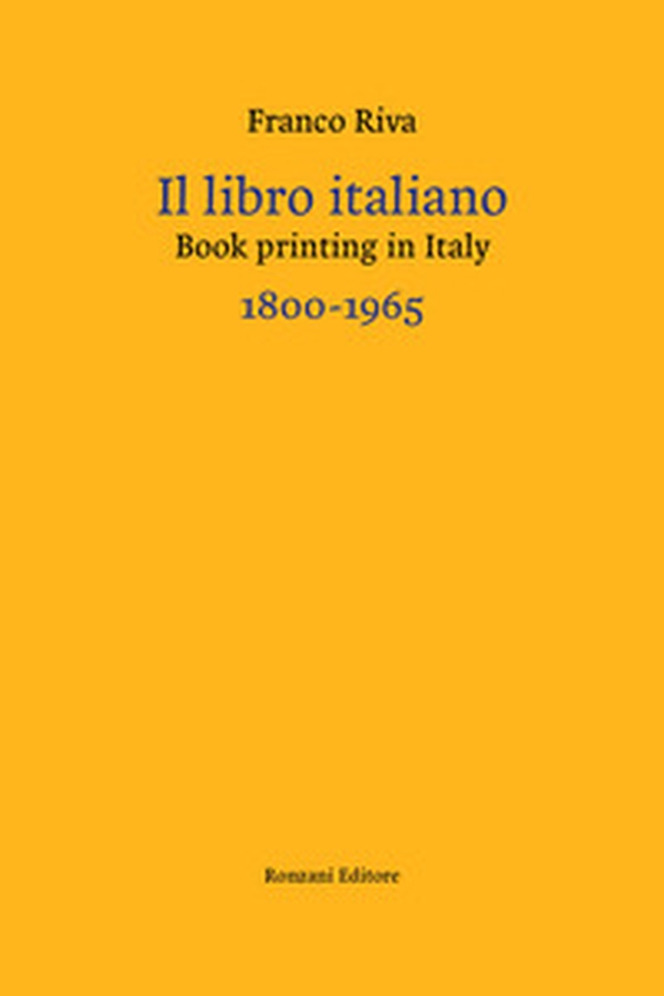 Il libro italiano-Book printing in Italy 1800-1965 - Librerie.coop Il libro italiano-Book printing in Italy 1800-1965 - Librerie.coop
