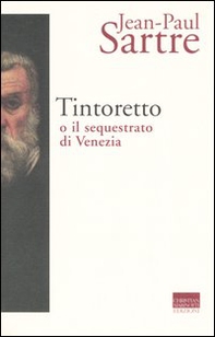 Tintoretto o il sequestrato di Venezia - Librerie.coop