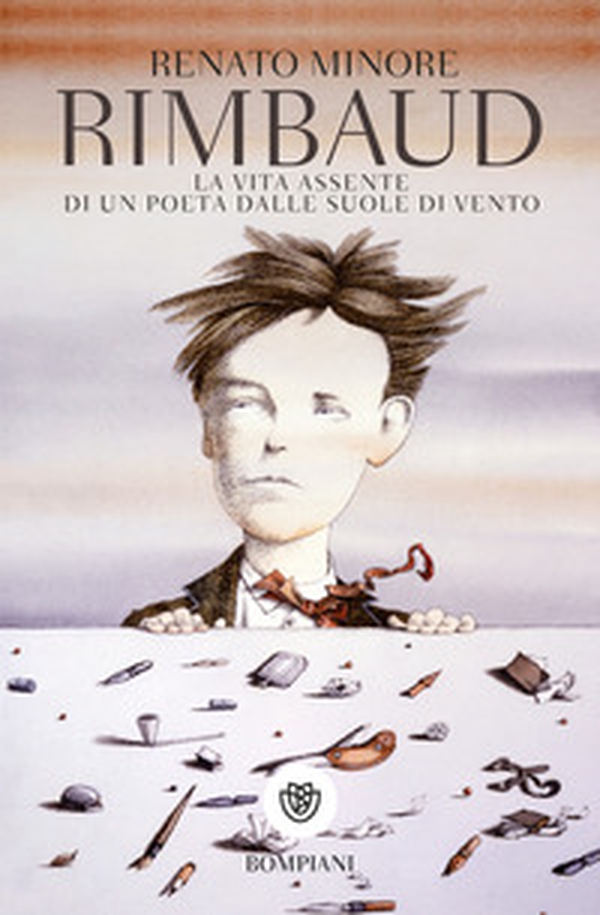 Rimbaud. La vita assente di un poeta dalle suole di vento - Librerie.coop Rimbaud. La vita assente di un poeta dalle suole di vento - Librerie.coop