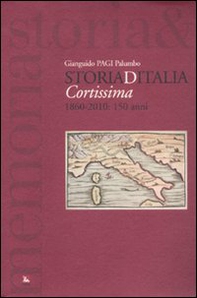 Storiaditalia cortissima. 1860-2010: 150 anni - Librerie.coop