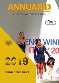 Spino degli Iblei. Annuario 2019. Club del Pastore Siciliano - Librerie.coop