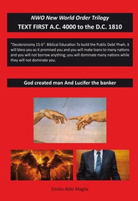 God created man and Lucifer the banker. NWO trilogy: New World Order - Librerie.coop