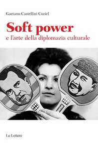 Soft power e l'arte della diplomazia culturale - Librerie.coop