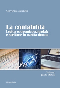 La contabilità. Logica economico-aziendale e scritture in partita doppia - Librerie.coop
