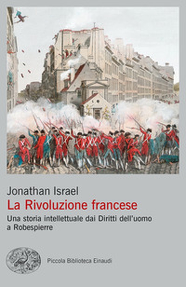 La Rivoluzione francese. Una storia intellettuale dai Diritti dell'uomo a Robespierre - Librerie.coop La Rivoluzione francese. Una storia intellettuale dai Diritti dell'uomo a Robespierre - Librerie.coop