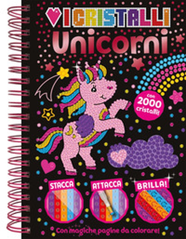 Amo i cristalli. Unicorni - Librerie.coop Amo i cristalli. Unicorni - Librerie.coop