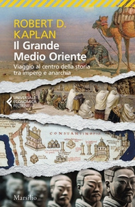 Il grande Medio Oriente. Viaggio al centro della storia tra impero e anarchia - Librerie.coop