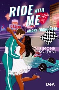 Ride with me. Amore fuori pista - Librerie.coop