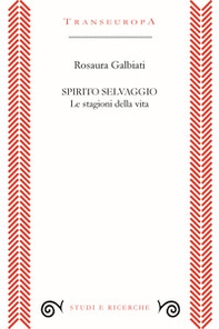 Spirito selvaggio. Le stagioni della vita - Librerie.coop