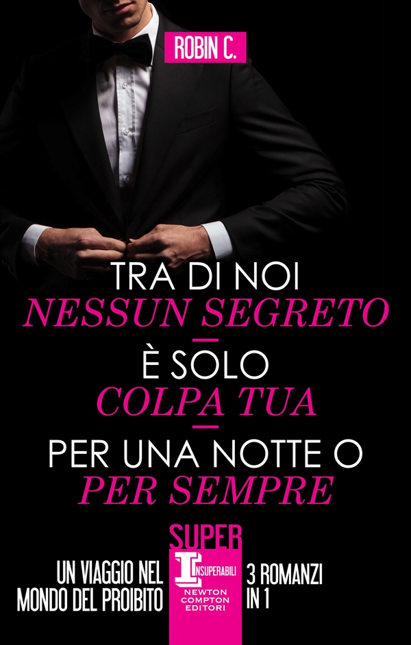 Tra di noi nessun segreto - È solo colpa tua - Per una notte o per sempre - Librerie.coop Tra di noi nessun segreto - È solo colpa tua - Per una notte o per sempre - Librerie.coop