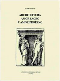 Architettura Amor Sacro e Amor Profano - Librerie.coop